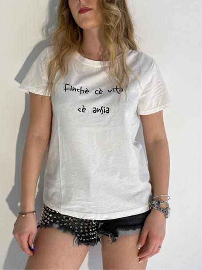 T-shirt "Finchè cè vita cè ansia"